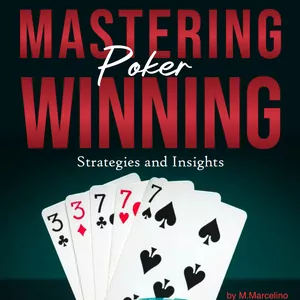 Cover image for Ebook  Mastering Poker Winning -STRATEGIES AND INSIGHTS, by M.Marcelino