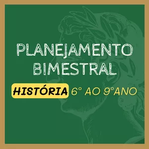 Imagem de capa para o Ebook Planejamento Bimestral (História - 6º ao 9º Ano)