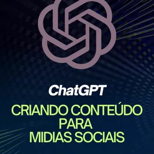 Imagem de capa para o Ebook [E-Book] ChatGPT - Criando conteúdo para mídias sociais 