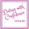 DatingWithConfidenceOver50