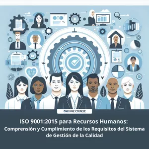 Imagen de portada para Curso online  ISO 9001:2015 para Recursos Humanos: Comprensión y Cumplimiento de los Requisitos del Sistema de Gestión de la Calidad.