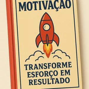 Imagem de capa para o Ebook Descubra o Poder da Motivação e Transforme Seus Sonhos em Realidade