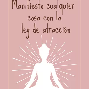 Imagen de portada para Ebook Manifiesto cualquier  cosa con la  ley de atracción