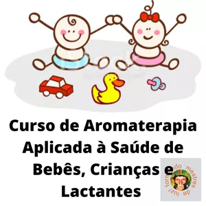 Imagem de capa para o Curso online Curso de Aromaterapia Aplicada à Saúde Bebês, Crianças e Lactantes 