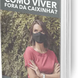 Imagem de capa para o Ebook Como viver fora da caixinha?