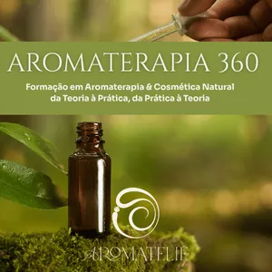 Imagem de capa para o Curso online Aromaterapia 360 - Formação em Aromaterapia &amp; Cosmética Natural Vitalício