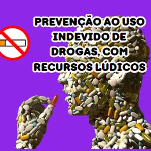 Imagem de capa para o Ebook PREVENÇÃO AO USO INDEVIDO DE DROGAS, COM RECURSOS LÚDICOS
