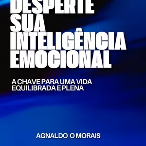 Imagem de capa para o Ebook DESPERTE SUA INTELIGÊNCIA EMOCIONAL, A chave para uma vida equilibrada e plena