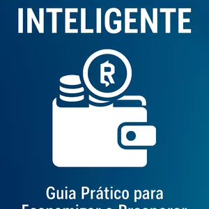 Imagem de capa para o Ebook Economia Inteligente: Guia Prático para Economizar e Prosperar no Brasil