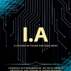 Imagem de capa para o Ebook Inteligencia Artificial - O futuro na palma da sua mão