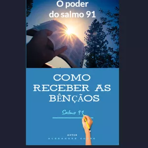 Imagem de capa para o Ebook O poder da salmo 91 - Como receber as bênçãos
