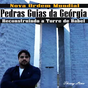 Imagem de capa para o Ebook PEDRAS GUIAS da GEÓRGIA - OS 10 MANDAMENTOS da NOVA ORDEM MUNDIAL