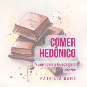 Imagem de capa para o Curso online Comer Hedônico: a comida e a busca pelo prazer.