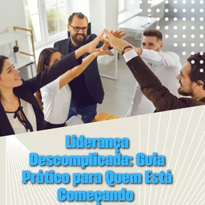 Imagem de capa para o Ebook Liderança Descomplicada: Guia prático para quem está começando.