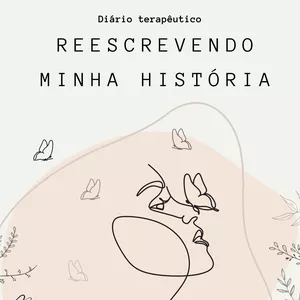Imagem de capa para o Ebook Reescrevendo minha história - diário terapêutico