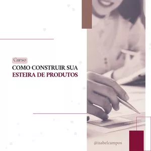 Imagem de capa para o Curso online Como Construir sua Esteira de Produtos