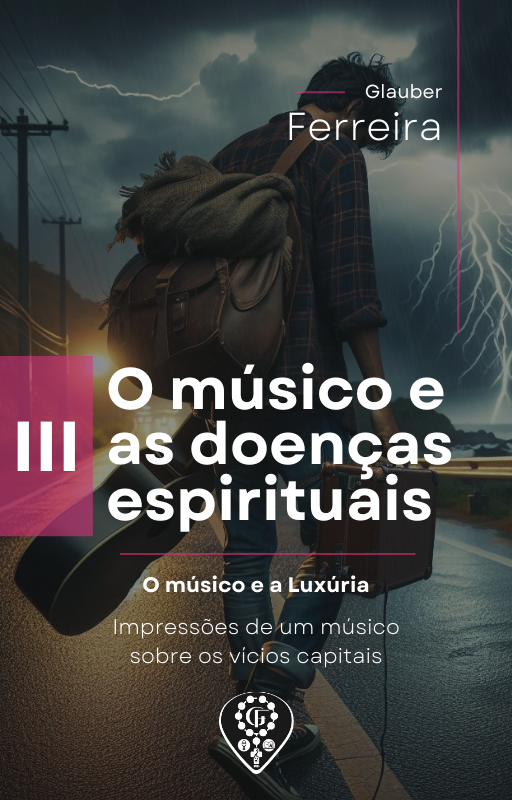 Imagem do curso 3 - O Músico e as doenças Espirituais - A LUXÚRIA
