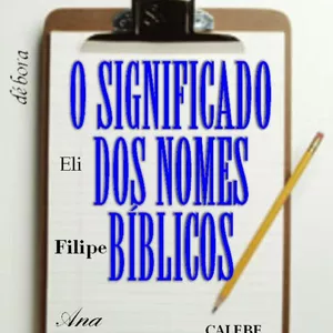 Imagem de capa para o Ebook 4 Mil nomes Bíblicos e seus significados