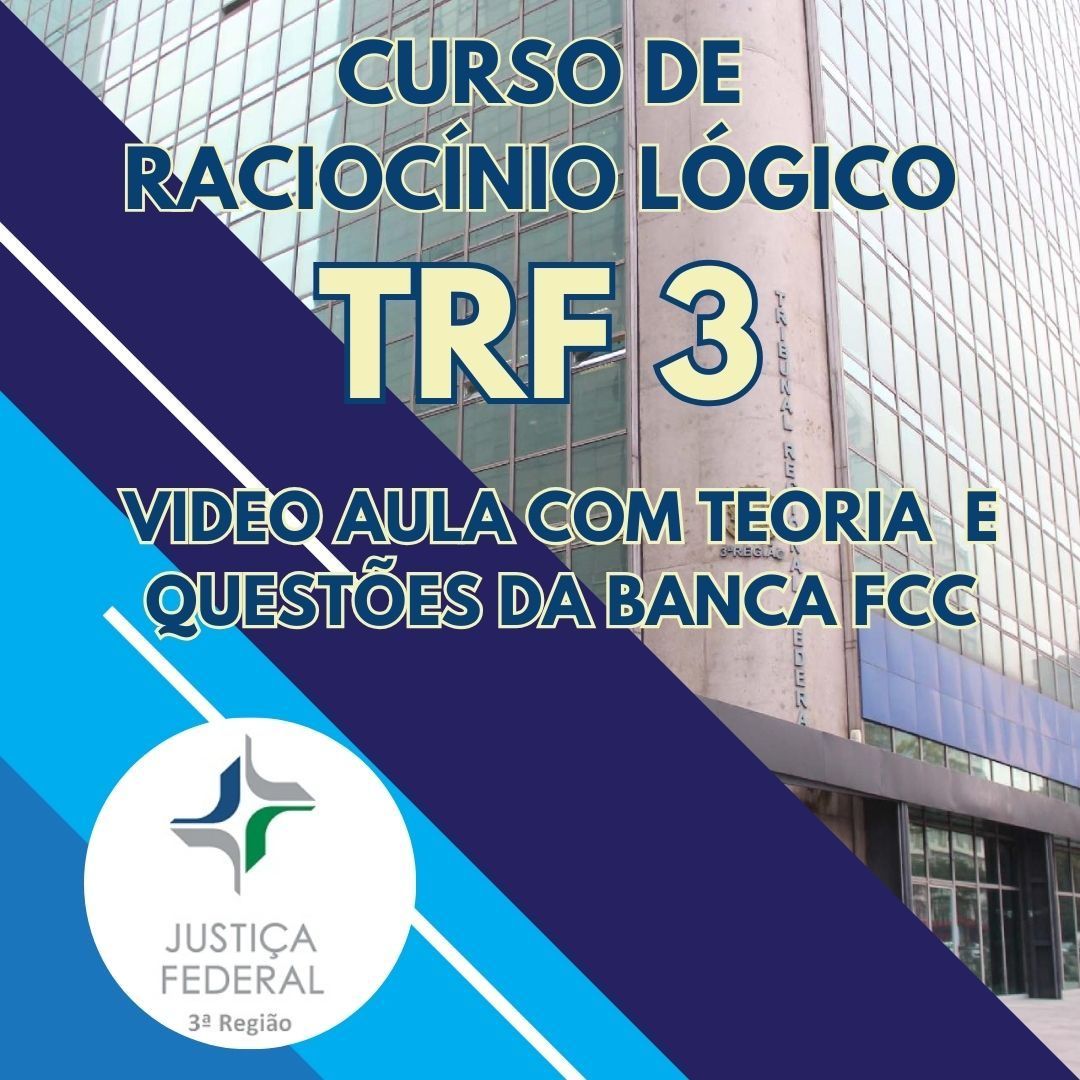 TRF 3 Curso Online Raciocínio Lógico e Matemática (vídeo aulas)