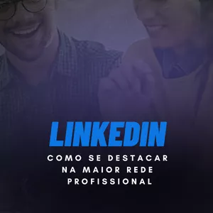 Imagem de capa para o Curso online Linkedin - Como se destacar na maior rede profissional
