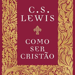 Imagem de capa para o Ebook Como ser cristão - C. S. Lewis