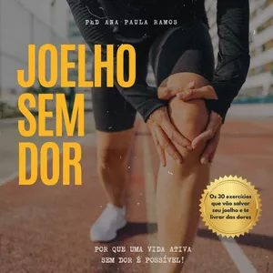 Imagem de capa para o Ebook 30 Exercícios para Aliviar Dores no Joelho