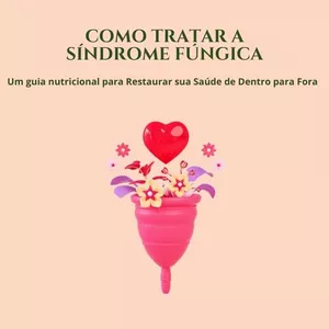 Imagem de capa para o Ebook Como tratar a Síndrome Fúngica - Um Guia Nutricional para Restaurar sua Saúde de Dentro para Fora