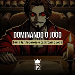 Imagem de capa para o Ebook Dominando o Jogo: Como Ser Poderoso e Controlar o Jogo