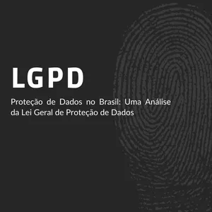 Imagem de capa para o Ebook LGPD Proteção de Dados no Brasil: Uma Análise da Lei Geral de Proteção de Dados
