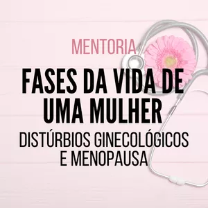 Imagem de FASES DA VIDA DE UMA MULHER: DISTÚRBIOS GINECOLÓGICOS E MENOPAUSA criado por Ketylin Fernanda Migliato na hotmart