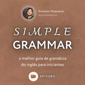 Imagem do curso SIMPLE GRAMMAR - guia de gramática em inglês para iniciantes (em video)