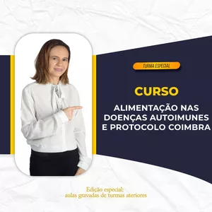 Imagem de capa para o Curso online Alimentação nas Doenças Autoimunes e Protocolo Coimbra - Turma Especial