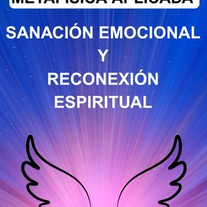 Imagen de portada para Ebook Curso De Sanación Emocional y Reconexión Espiritual a Través de la Metafísica