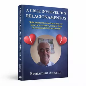 Imagem de capa para o Ebook Crise Invisível dos Relacionamentos. A crise que não se vê, mas se sente