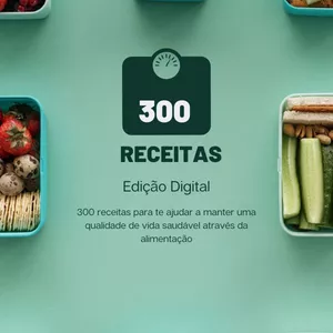 Imagem de capa para o Ebook 300 receitas que vão te tirar da rotina alimentar. (com bônus )