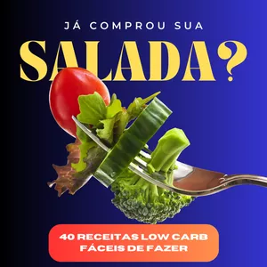 Imagem de capa para o Ebook 40 Receitas Low Carb Fáceis de Fazer - Saladas para uma Alimentação Mais Saudável