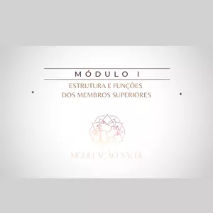 Imagem de capa para o Curso online MÓDULO 1 - ESTRUTURA E FUNÇÕES DOS MEMBROS SUPERIORES