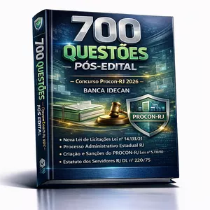 Imagem de capa para o Ebook 700 Questões Pós-Edital – Concurso Procon-RJ 2026 – Banca IDECAN – (Nova Lei de Licitações Lei nº 14.133/21 • Processo Administrativo Estadual RJ Lei nº 5.427/09 • Criação e Sanções do PROCON-RJ Leis nº 5.738/10 e 6.007/11)