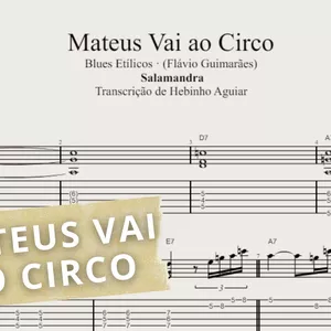 Imagem de capa para o Ebook Mateus Vai ao Circo - Blues Etílicos (Flávio Guimarães): Transcrição p/ Guitarra c/ Tablatura + Partitura + Cifra