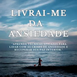 Imagem de capa para o Ebook Livrai-me da Ansiedade