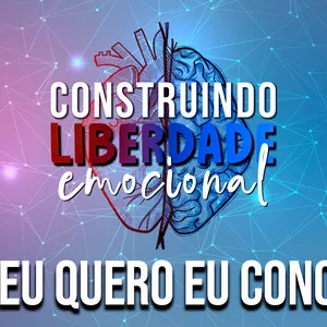 Imagem de capa para o Evento presencial Construindo Liberdade Emocional 