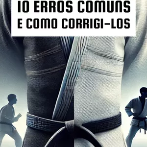 Imagem de capa para o Ebook 10 Erros Comuns no Jiu-Jitsu e Como Corrigi-los