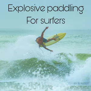 Cover image for Online course  Explosive Paddling for Surfers