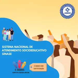 Curso CURSO -Sistema Nacional de Atendimento Socioeducativo SINASE  - E-book com CERTIFICAÇÃO 120h