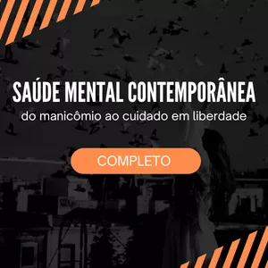 Imagem de capa para o Curso online Saúde Mental Contemporânea: do manicômio ao cuidado em liberdade