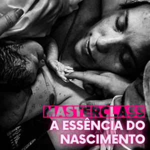 Imagem de capa para o Curso online Masterclass A Essência do Nascimento | Curso de Fotografia de Parto