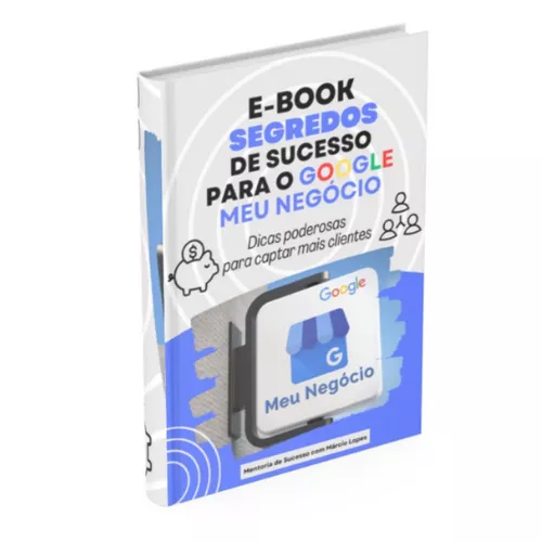 Segredos de Sucesso Para o Google Meu Negócio