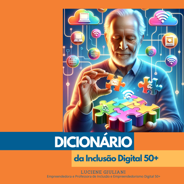 DICIONÁRIO DA INCLUSÃO DIGITAL por Luciene Giuliani