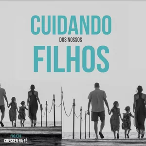 Imagem de capa para o Ebook Cuidando dos nossos filhos