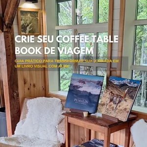 Imagem de capa para o Ebook Crie seu Coffee Table Book de Viagem: guia prático para transformar sua jornada em um livro visual com alma